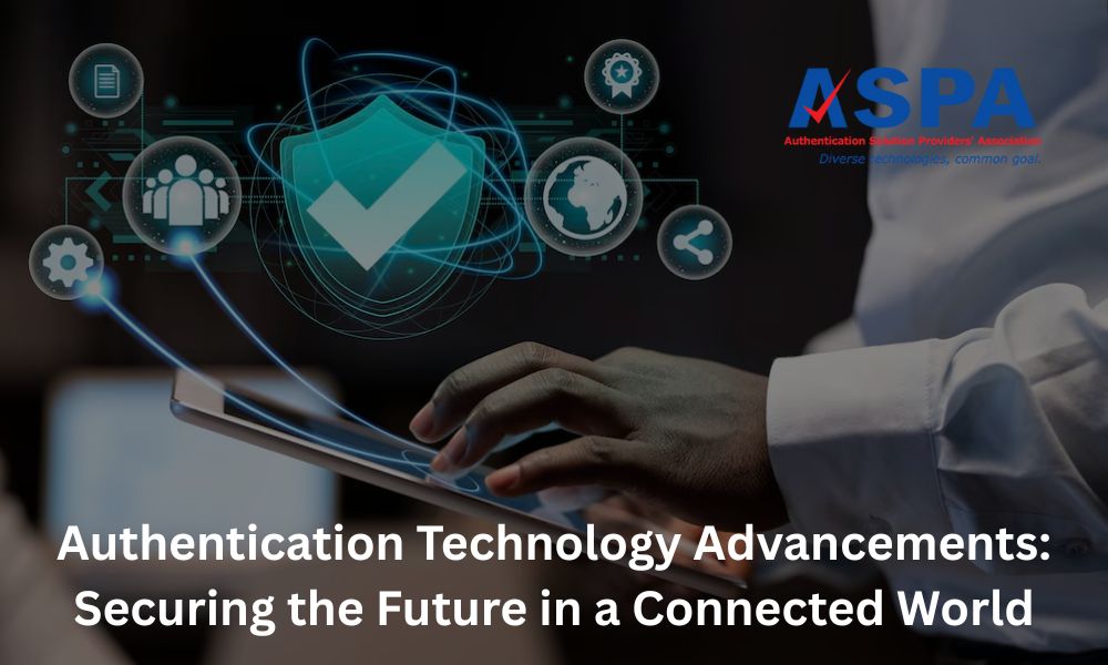 Authentication Technology Advancements Securing the Future in a Connected World