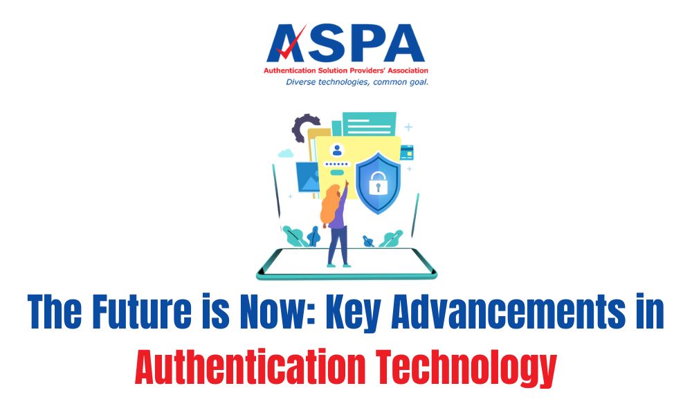 The Future is Now Key Advancements in Authentication Technology