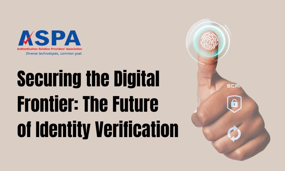 Securing the Digital Frontier: The Future of Identity&nbsp;Verification